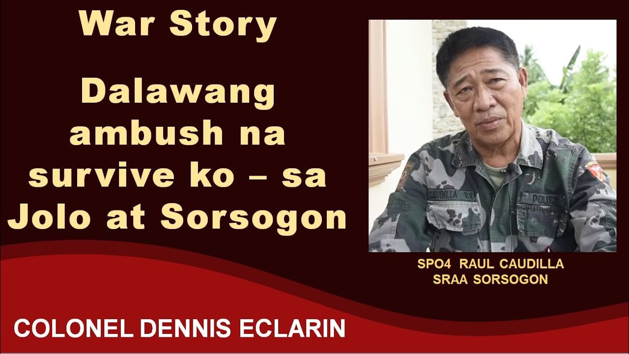 War Story: Dalawang ambush na survive ko -- sa Jolo at Sorsogon