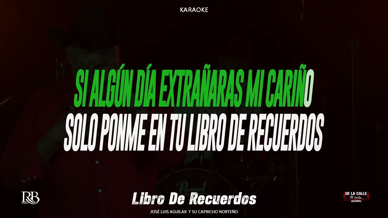 José Luis Aguilar y Su Capricho Norteño - Libro De Recuerdos (Karaoke)