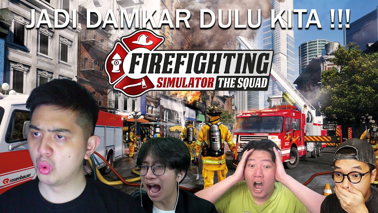 MENJADI DAMKAR SIMULATOR DULU !!! BAGUS BANGET INI !!! [ Fire Fighting Simulator The Squad ] Part 1