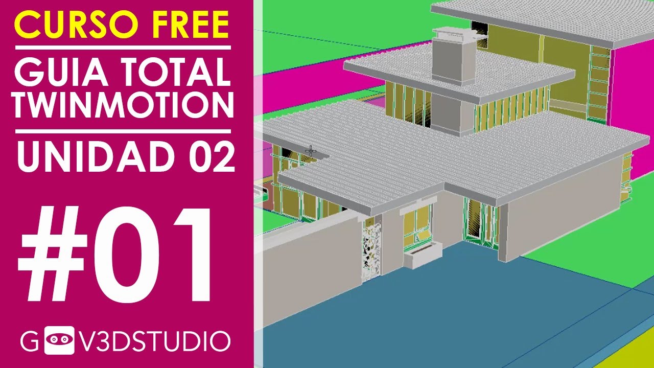 Guía Total Twinmotion U02_01 Proyecto Residencial  Importar archivo y primeros materiales