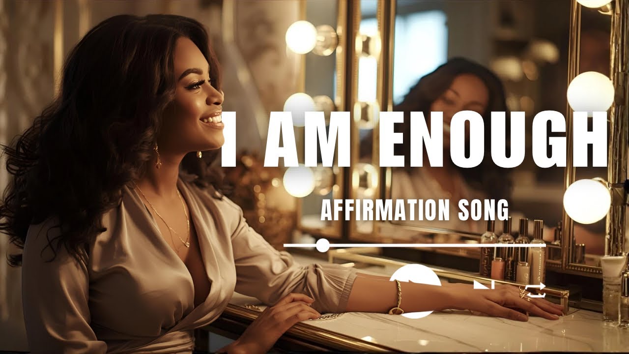 Manifest High Self-Worth | &ldquo;I Am Enough&rdquo; &mdash; Powerful Self-Love Affirmation Song for Inner Healing