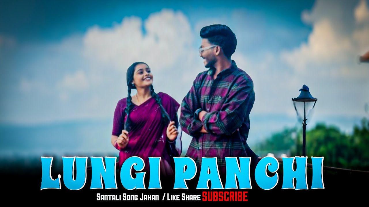 Lungi Panchi 😍🎀💫  / new Santali song / Santali song lyrics / Santali / @santalisongjahan100k