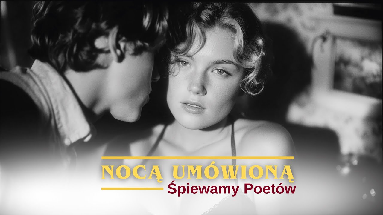 Nocą umówioną -  Bolesław Leśmian | Poezja śpiewana