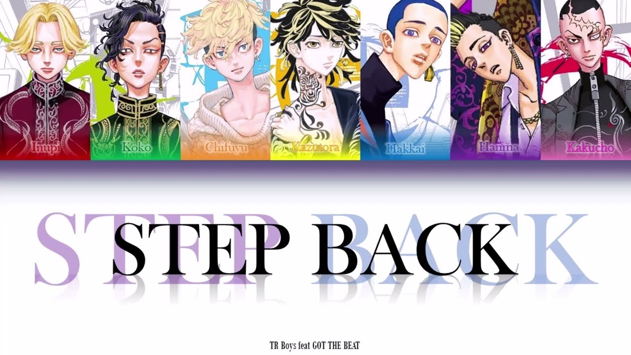 TOKYO REVENGERS BOYS - Step Back [GOT THE BEAT] male version LYRICS COLOR CODED