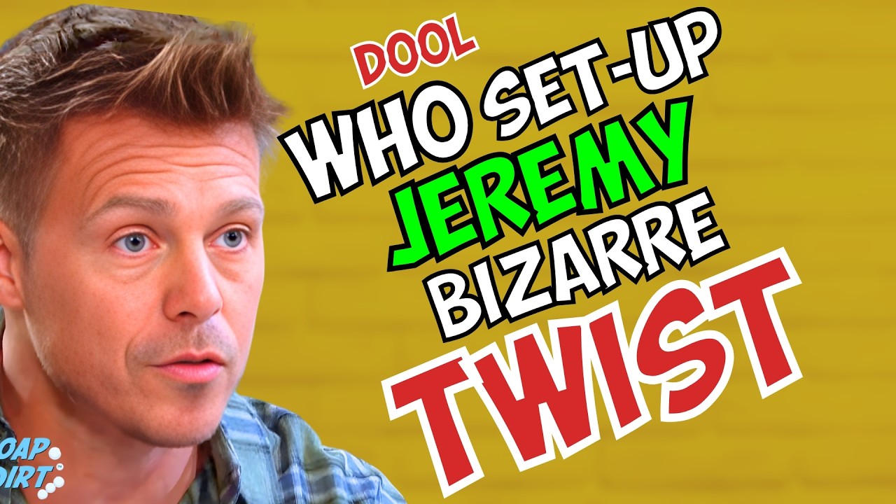 Days of our Lives: Jeremy Set-Up – Bizarre Twist STUNS Salem?  | Soap Dirt