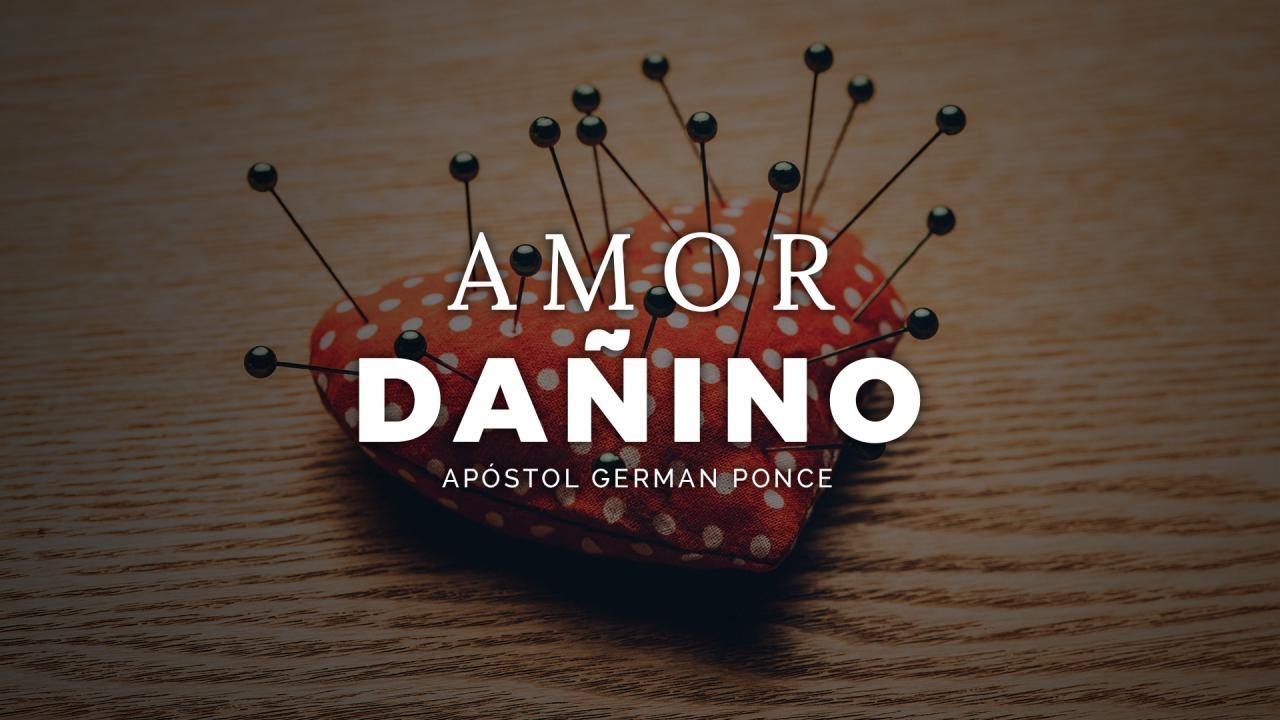 Apóstol German Ponce │Amor Dañino │ viernes 11 septiembre 2020