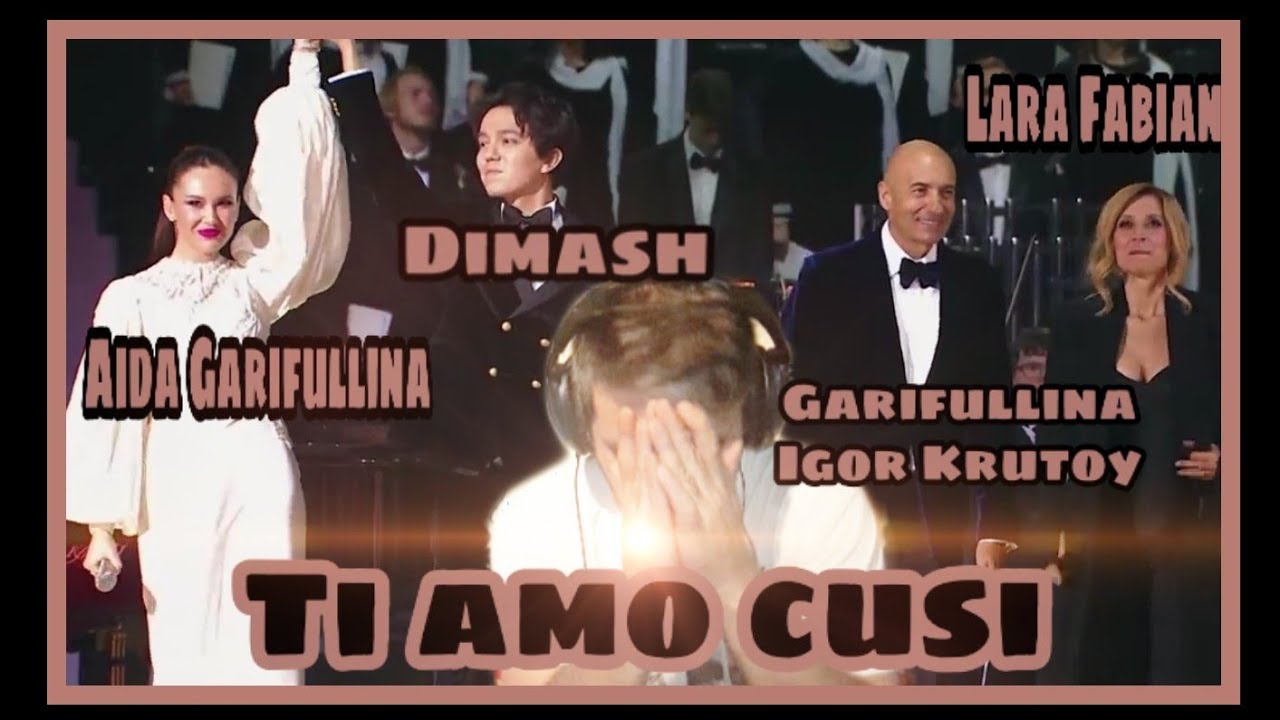 Dimash - Lara Fabian - Aida Garifullina -Igor Krutoy (Ti amo cusi)