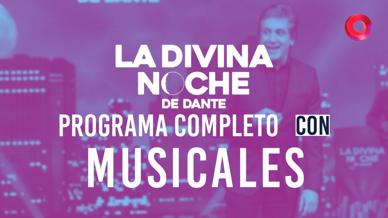 La Divina Noche de Dante: Reviví los mejores musicales | Programa del 14 de octubre de 2023
