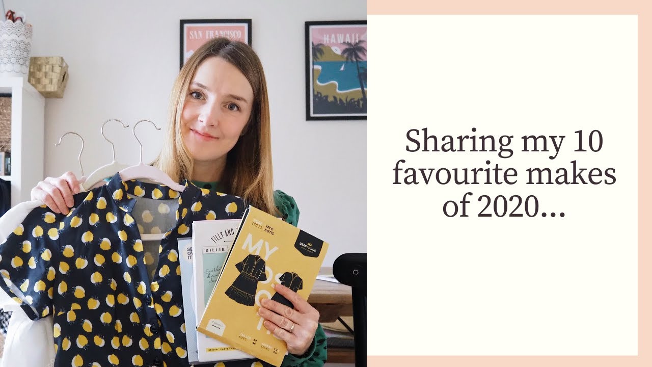 Sharing my 10 favourite sewing makes of 2020 | Tilly and the Buttons | Sew Over It