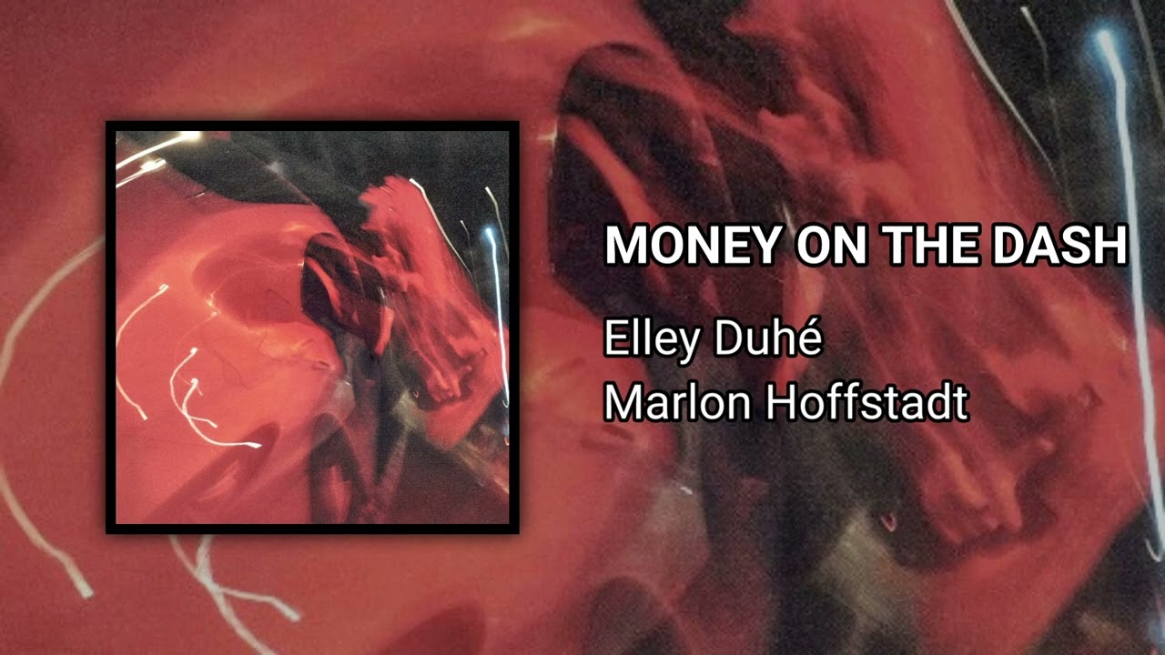 Elley Duhé & Marlon Hoffstadt - MONEY ON THE DASH [GT37]