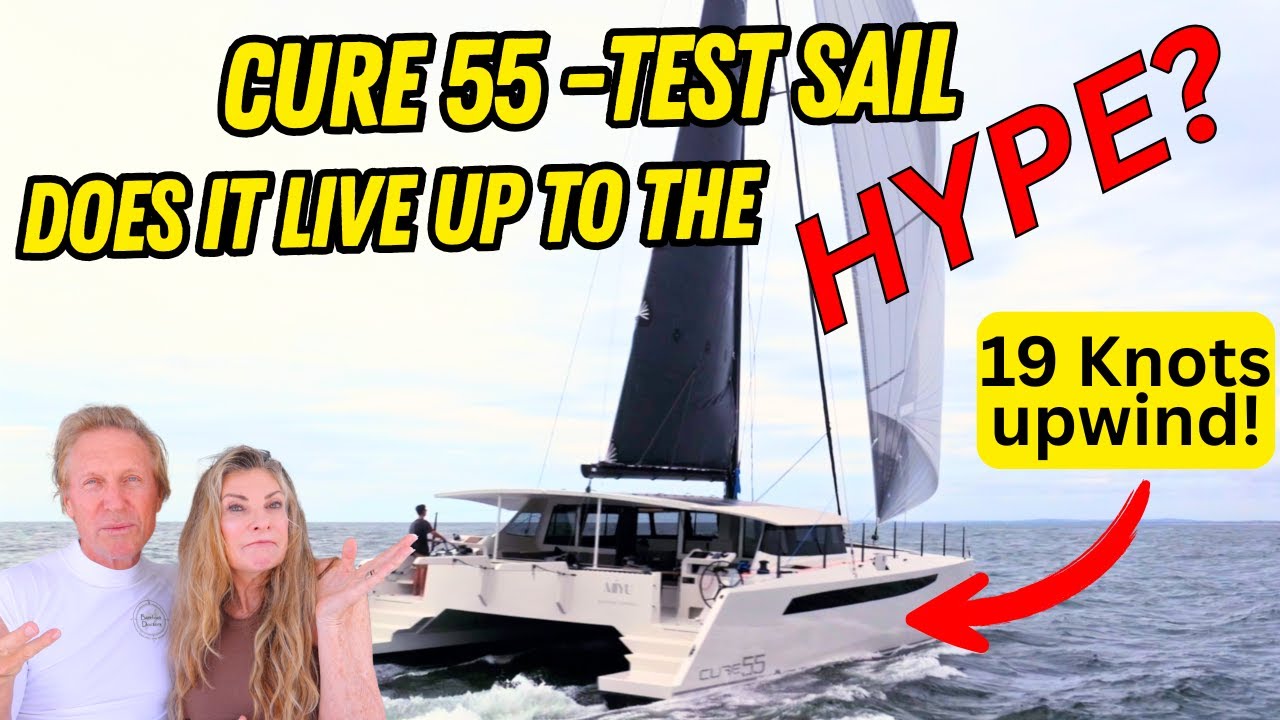 FIRST EVER Cure 55 - Test Sail - Does it live up to the HYPE?   S5#18