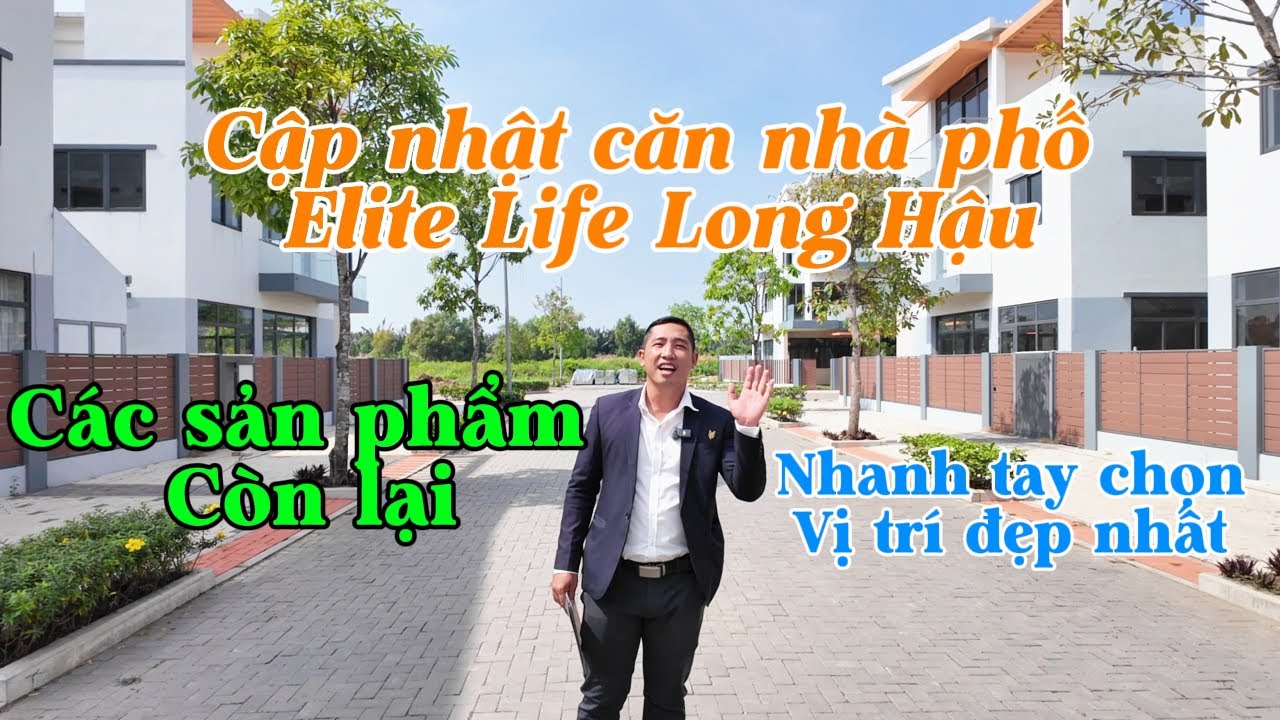 CẬP NHẬT MỚI NHẤT C&Aacute;C CĂN NH&Agrave; PHỐ C&Ograve;N LẠI CỦA DỰ &Aacute;N NH&Agrave; PHỐ ELITE LIFE LONG HẬU !