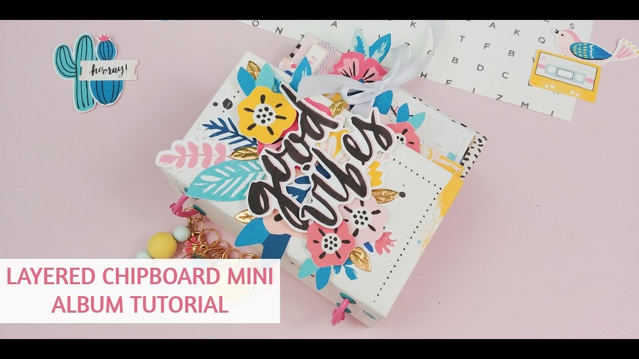Layered Chipboard Mini Album | Tutorial & Project Share