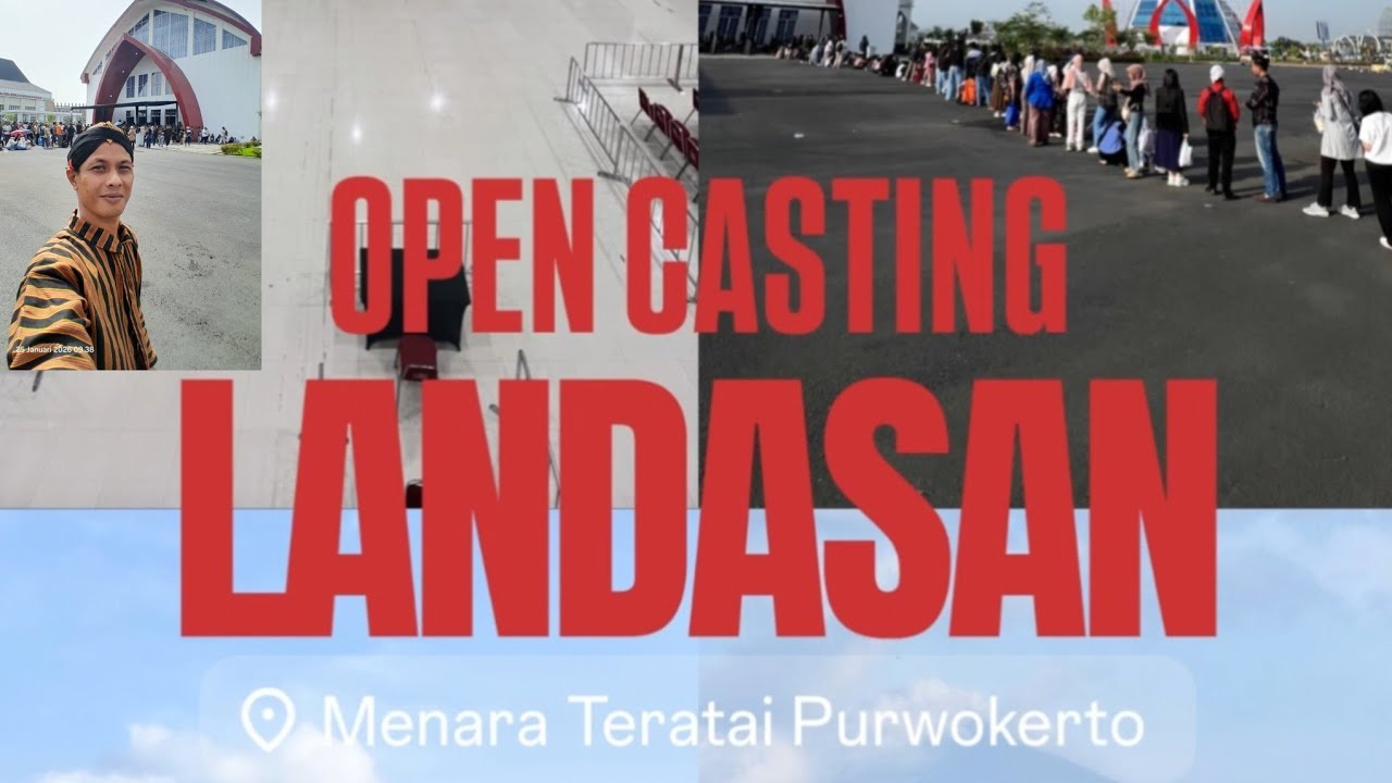 OPEN CASTING FILM LAYAR LEBAR BERJUDUL LANDASAN DI PURWOKERTO