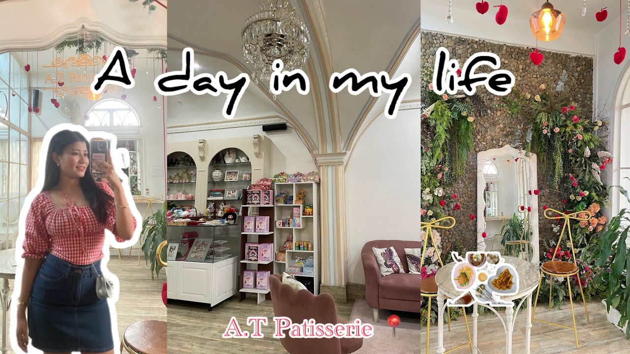 A day in my life// Dayout// A.T Patisserie // Westside