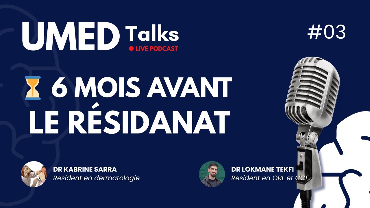 ⏳ 6 mois avant le Résidanat : Que faire ? Comment garder la motivation? | UMED TALKS avec Dr Kabrine