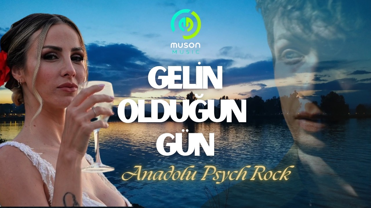 Gelin Olduğun Gün | (Official Video) | Anatolian Psych Rock