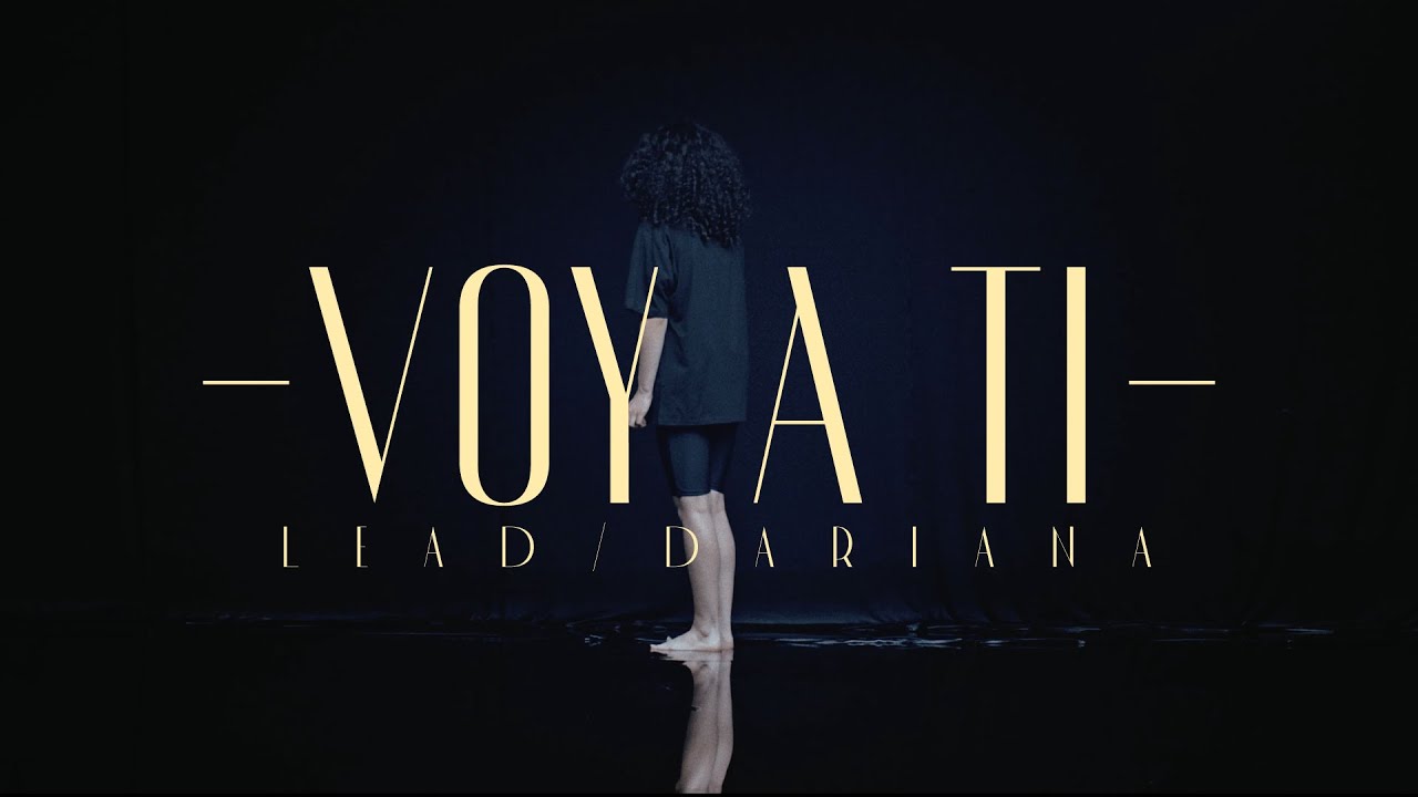 LEAD, Dariana - Voy a Ti  (Lyric Video Oficial)