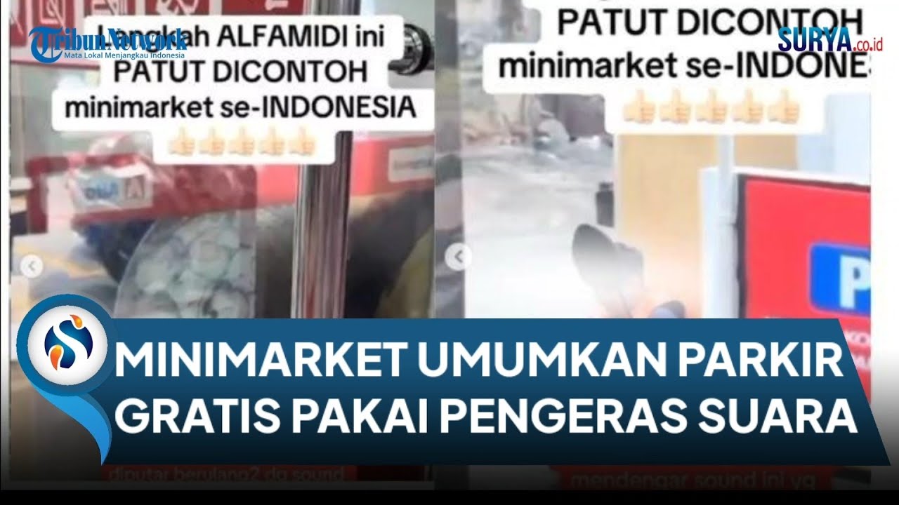 Viral! Minimarket di Surabaya Sebut Parkir Gratis Pakai Pengeras Suara, Tukang Parkir Liar 'Cuek'