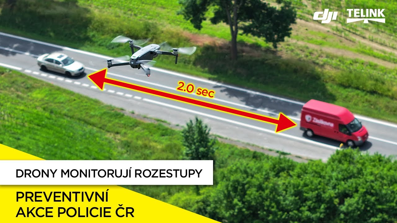 DRONY MONITORUJÍ ROZESTUPY VOZIDEL | PČR | DJI TELINK