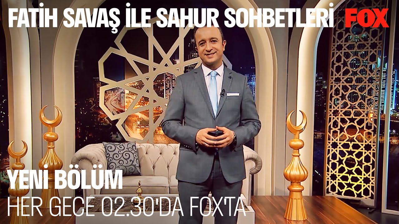 Fatih Savaş ile Sahur Sohbetleri Her Gece 02.30'da FOX'ta!