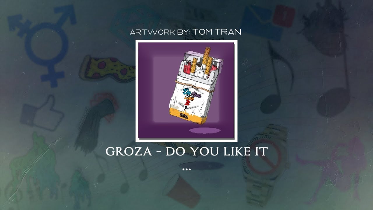 Groza - Do You Like It? (Official Lyric Video)