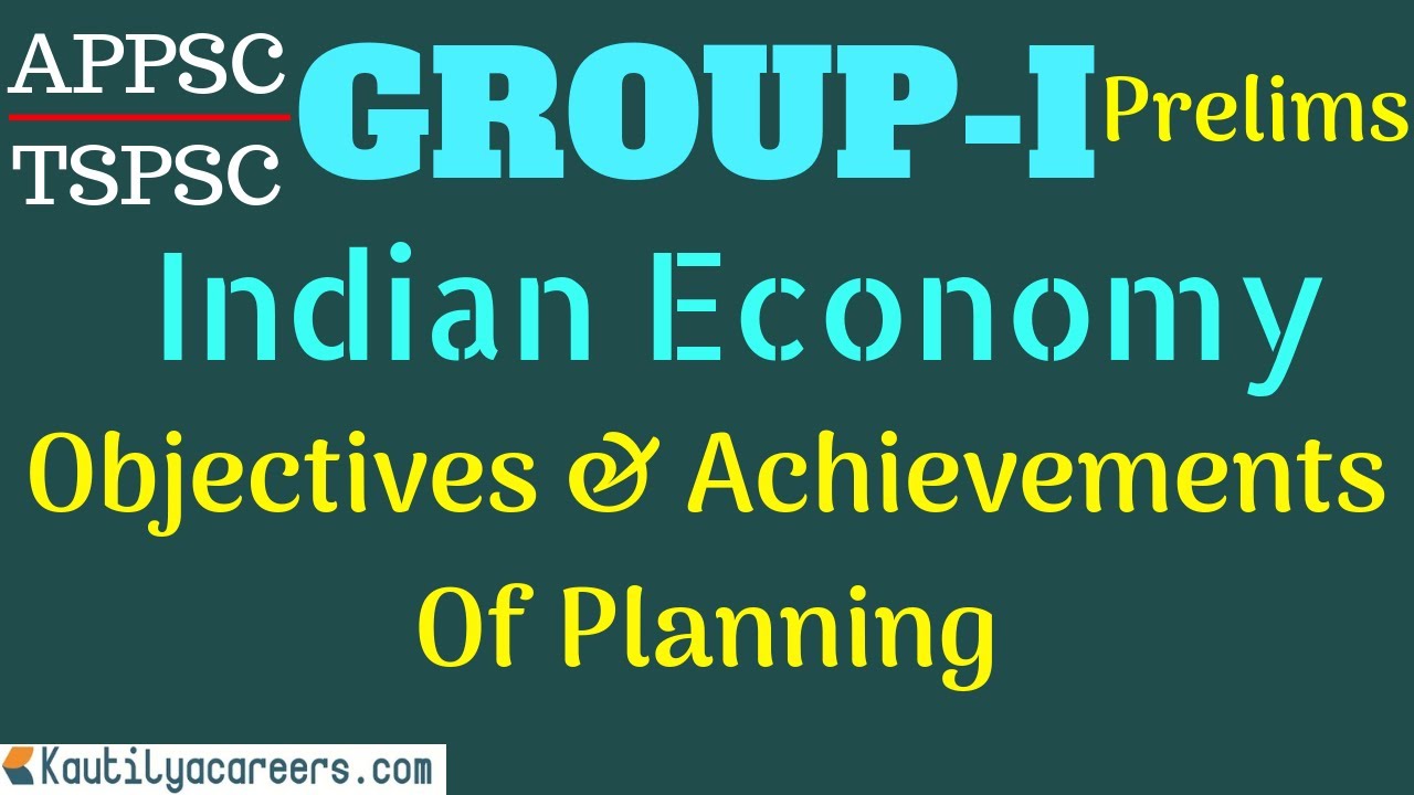 Objectives & Achievements Of Planning - Indian Economy | Group-1 Prelims APPSC/TSPSC