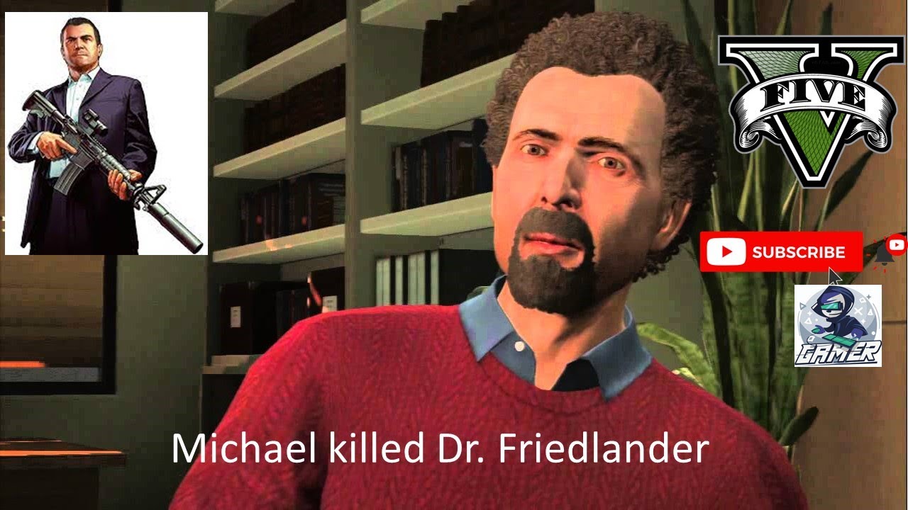 GTA V Michael kill dr  Friedlander Episode#02
