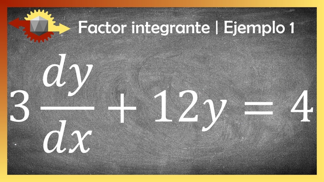 Ecuaciones diferenciales lineales | Factor integrante | Ejemplo 1