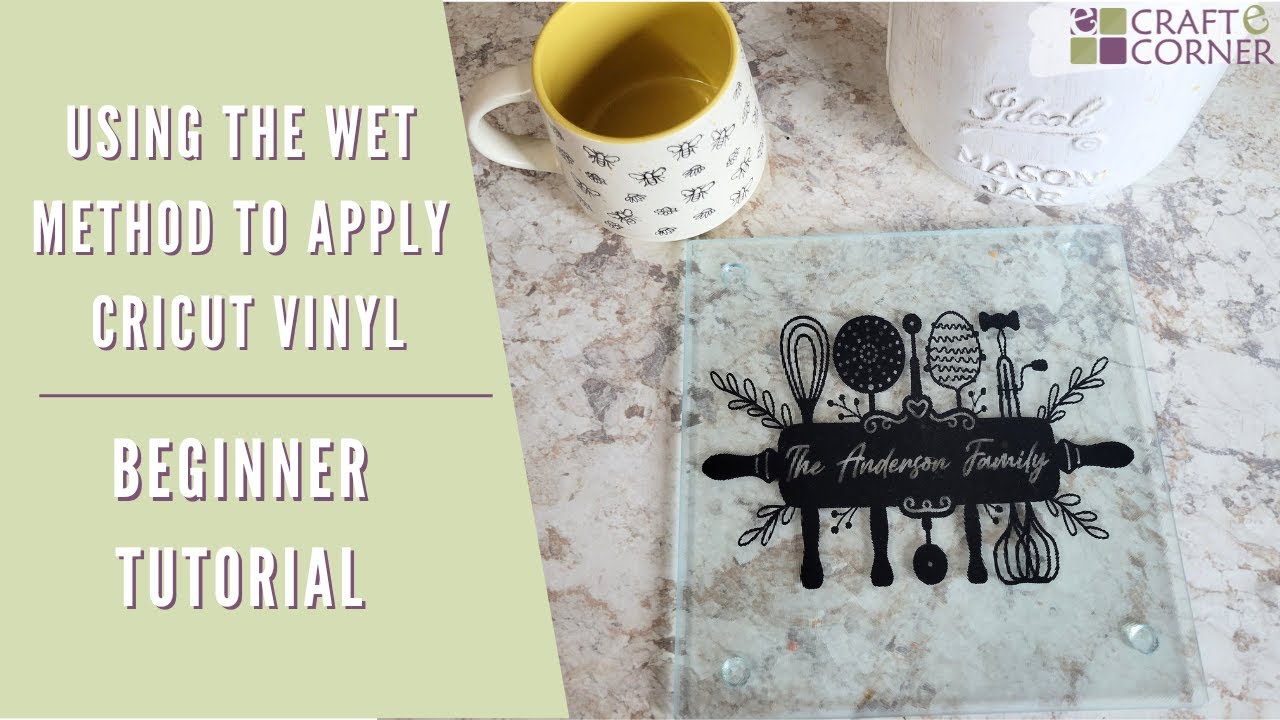 How to Use the Wet Method with Cricut Vinyl // Cricut Tip for Beginners