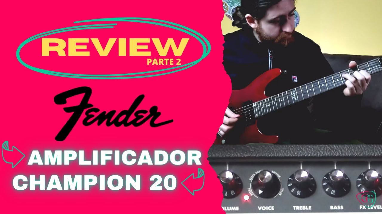 FENDER CHAMPION 20 [Review Completo] Orion Grassi - Pt. 2