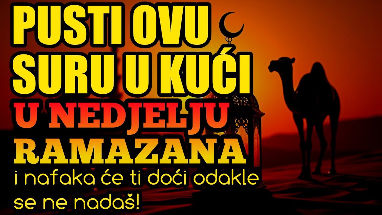 Pusti OVU suru u kući u nedjelju Ramazana i nafaka će ti doći odakle se ne nadaš! 🤲✨