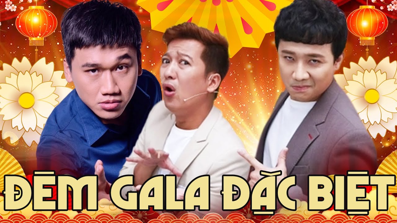 GALA GẶP NHAU CUỐI NĂM - Cười Vỡ Bụng Cùng Trấn Thành, Trường Giang, Thu Trang, Xuân Nghị, Tiến Luật