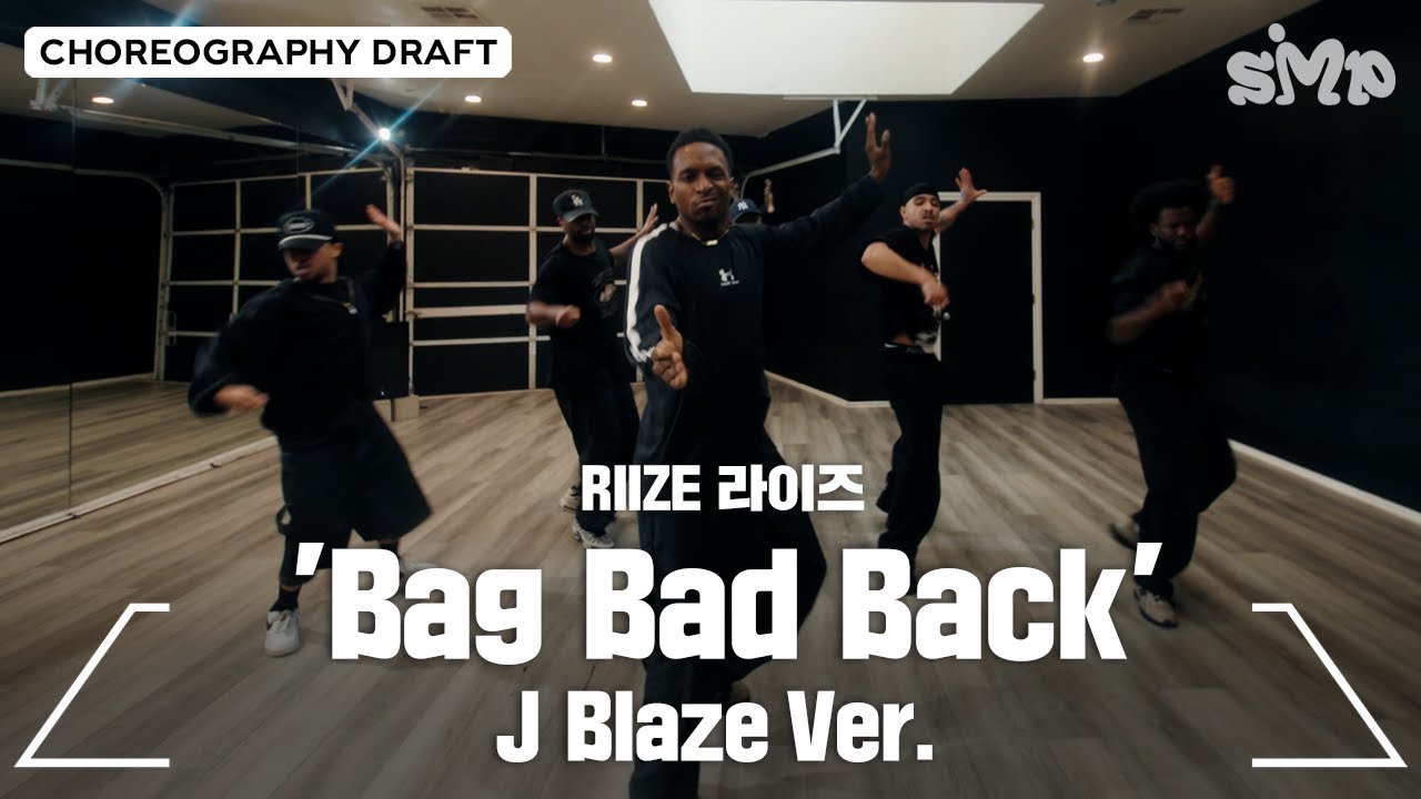 RIIZE 라이즈 'Bag Bad Back' Choreography Draft (J Blaze Ver.)