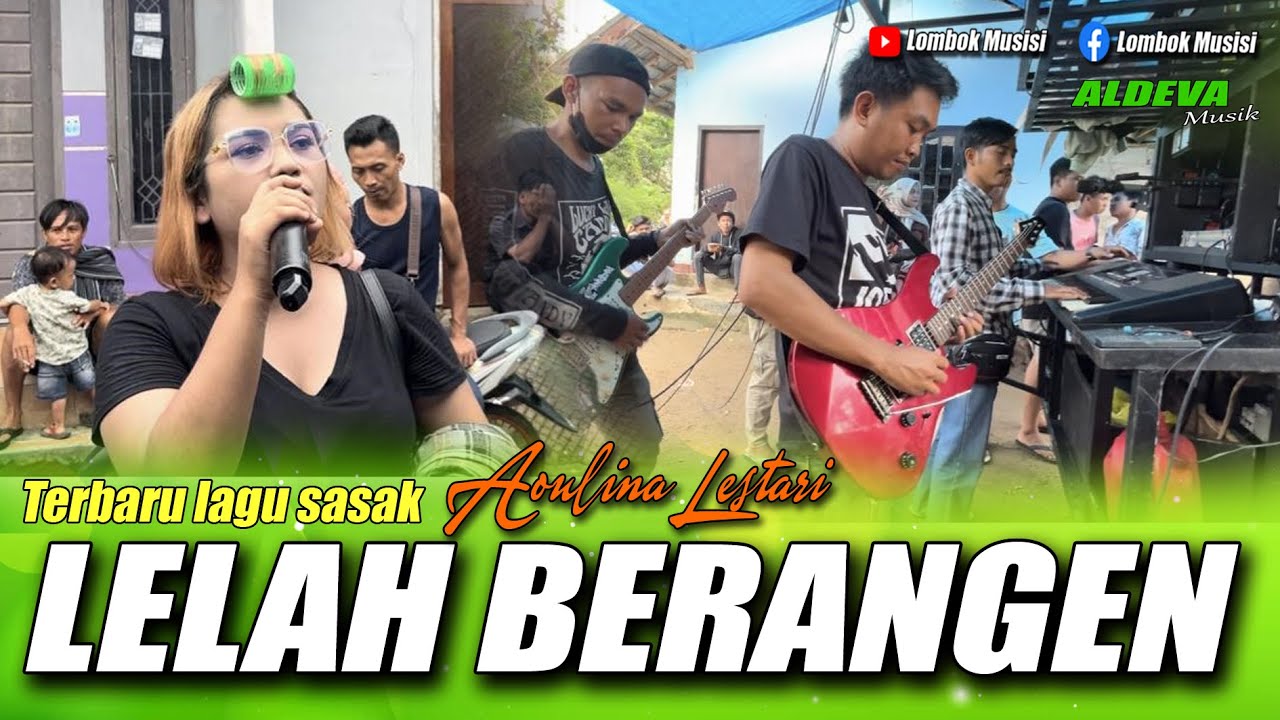 LELAH BERANGEN - TERBARUU LAGU SASAK PALING HITS VERSI ALDEVA MUSIK VOC AOULINA