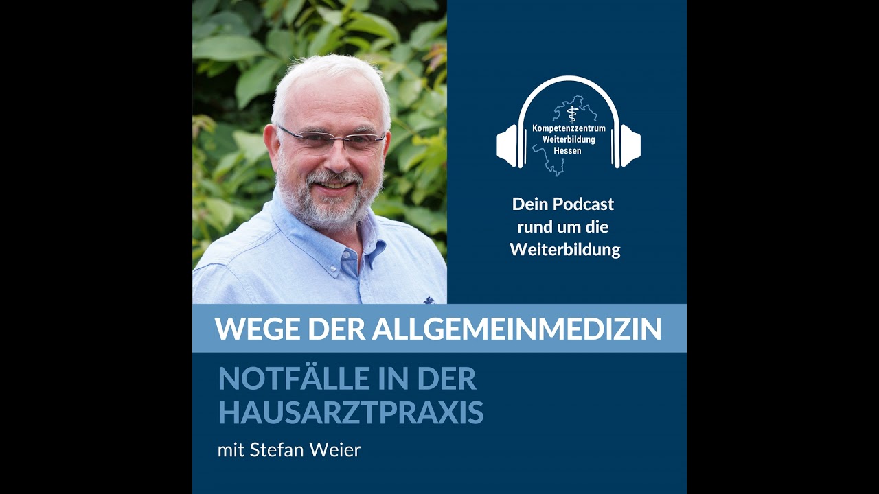 Notfälle in der Hausarztpraxis- mit Stefan Weier
