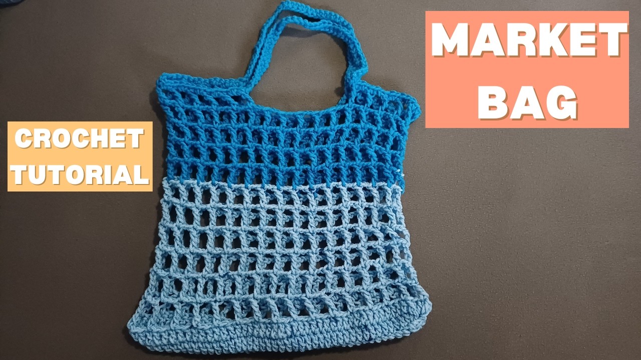 Crochet eay market bag tutorial