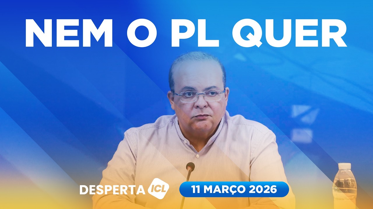 PL DO DF ROMPE COM IBANEIS ROCHA E PEDE CPI DO MASTER - DESPERTA ICL - 11/03/26