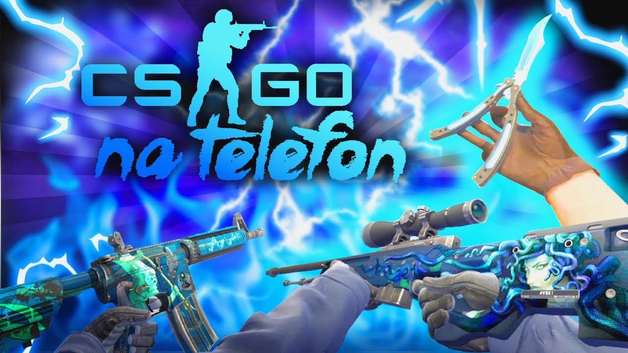 CS:GO Na Telefon!