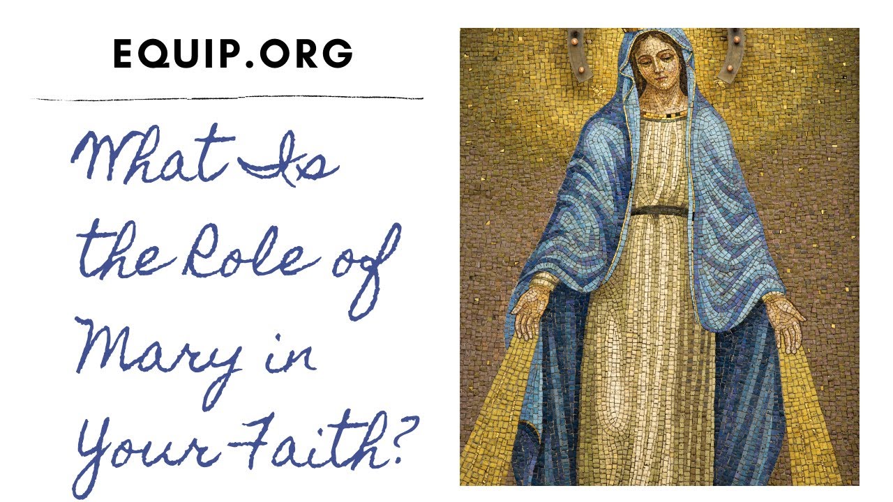 What Is the Role of Mary in Your Faith?