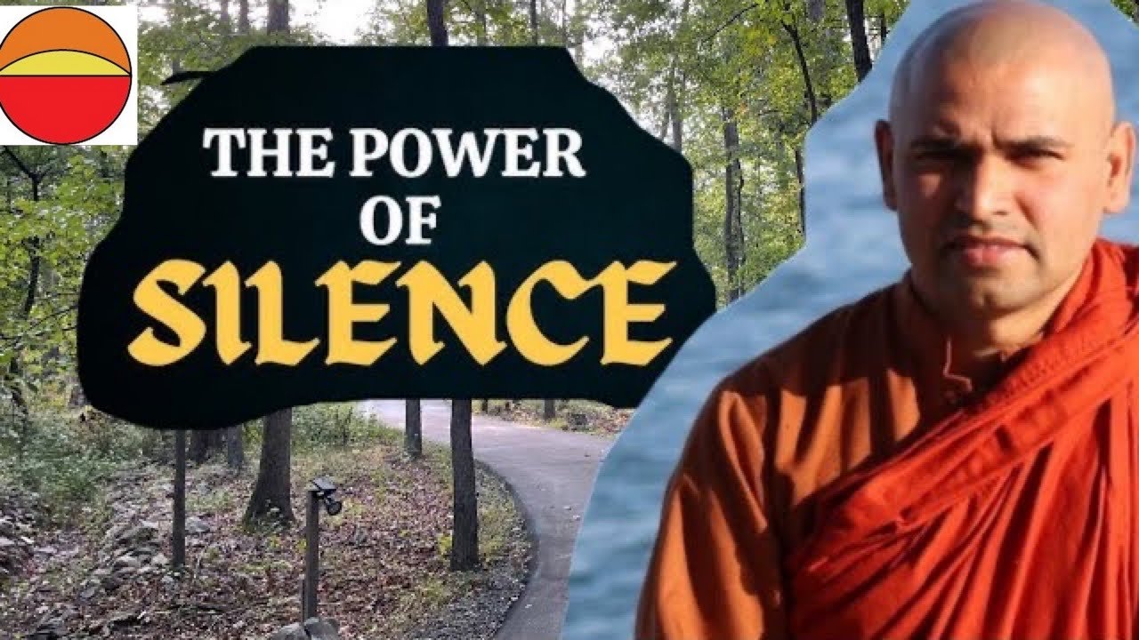 The power of Silence _ Bhante Kusala