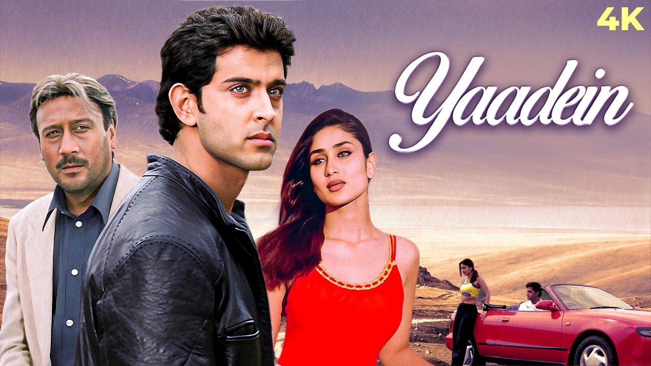 Yaadein (2001) Romantic Full Movie 4K | Hrithik Roshan, Kareena Kapoor, Jackie Shroff @Ultramovies4k