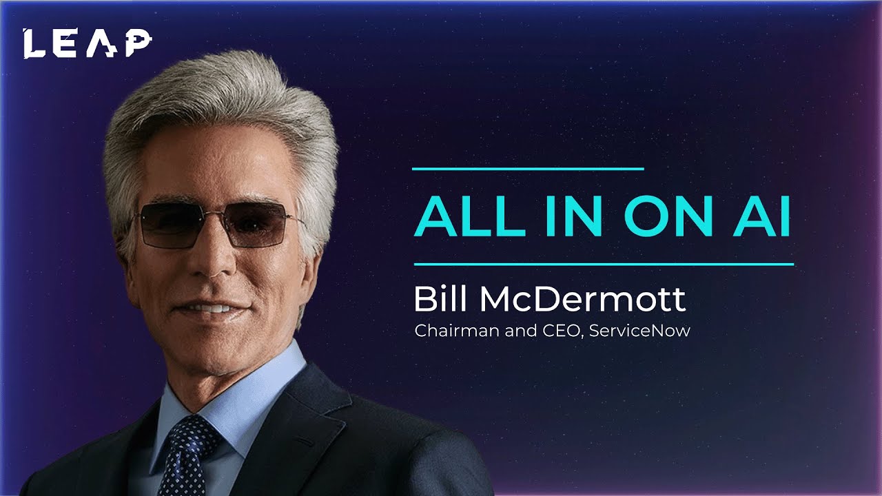 #LEAP25 | In on AI with Bill McDermott (Chairman and CEO, ServiceNow)