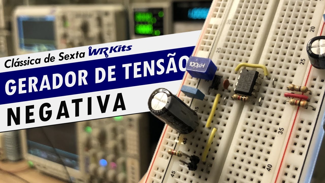 GERADOR DE TENSÃO NEGATIVA | Clássica #494