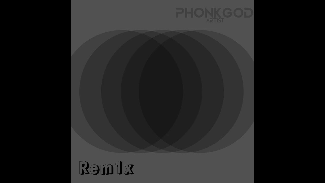 Rem1x-Tj/Phonkgod