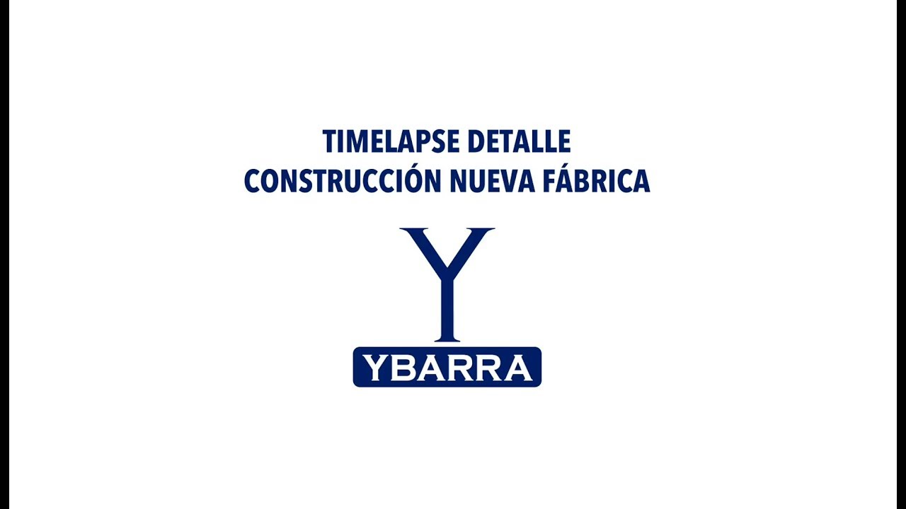 TIMELAPSE: construcción de la nueva fábrica de Ybarra Alimentación