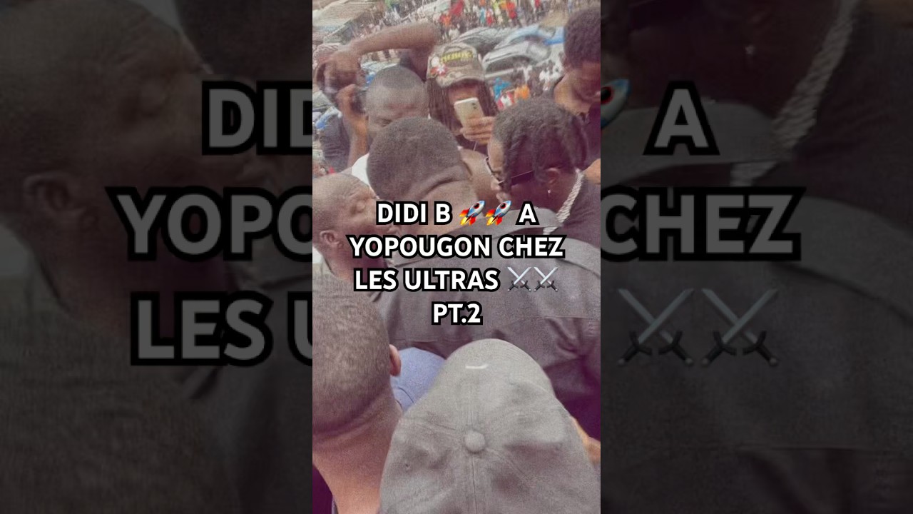 DIDI B 🚀🚀 CHEZ LES ULTRAS A YOPOUGON ⚔️⚔️ 