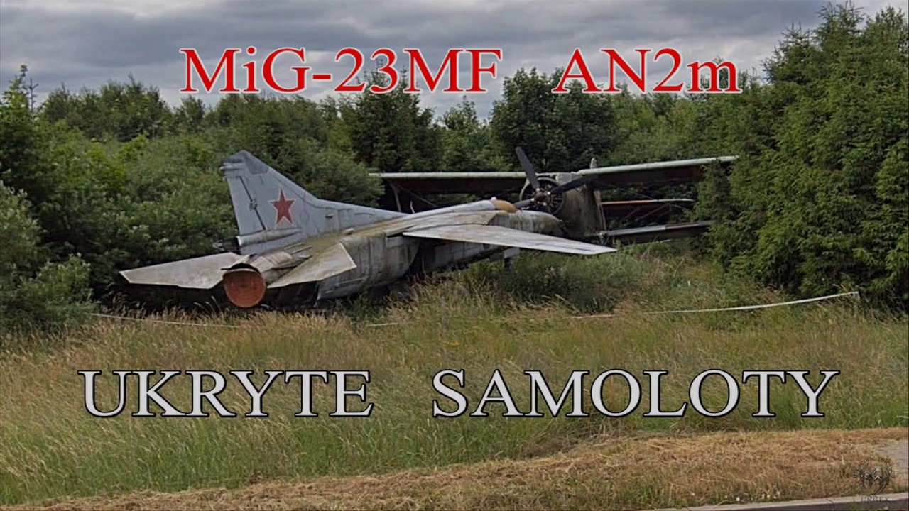 MiG-23MF i AN2m Ukryte Samoloty - Urbex Utracone Miejsca