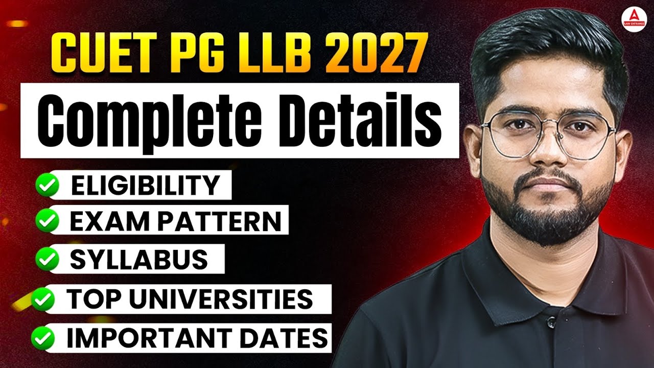 CUET PG LLB 2027 Eligibility, Exam Pattern, Syllabus, Top Universities, Imp Dates Complete Details