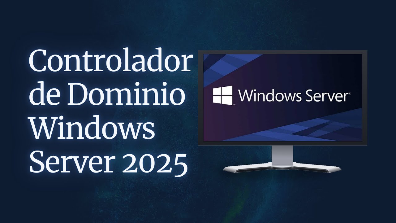 Instalación de Windows Server 2025, Controlador de Dominio con cliente Windows 10 - Práctica 1